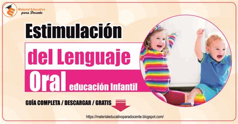 Estimulación Del Lenguaje Oral En Educación Infantil Material