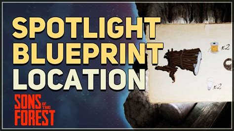 Spotlight Blueprint Location Sons Of The Forest Youtube