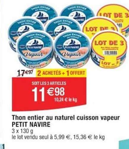 Promo Thon Entier Au Naturel Cuisson Vapeur Petit Navire Chez Cora