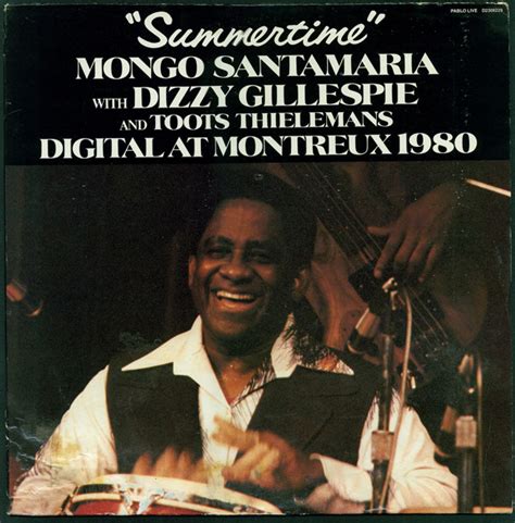 Summertime Digital At Montreux 1980 Mongo Santamaria With Dizzy