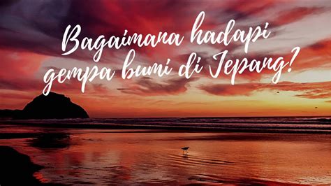 Cara Hadapi Gempa Bumi Di Jepang Youtube