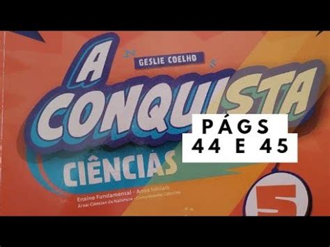 A Conquista Ciências 5 ano págs 44 e 45 A água circula na