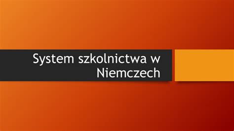 System Szkolnictwa W Niemczech Prezentacja