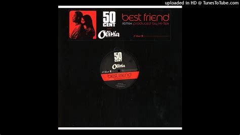 50 Cent Feat Olivia Best Friend Remix Acapella Youtube