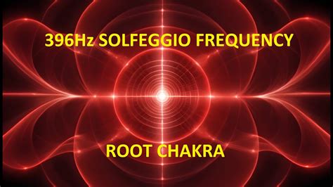 396hz Solfeggio Frequency Root Chakra Youtube