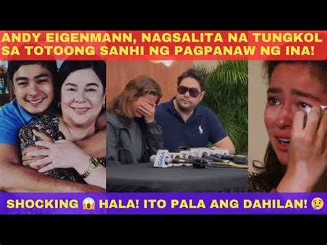 ANDY EIGENMANN Nagsalita Na Ukol Sa TOTOONG DAHILAN Ng Pagpanaw Ni