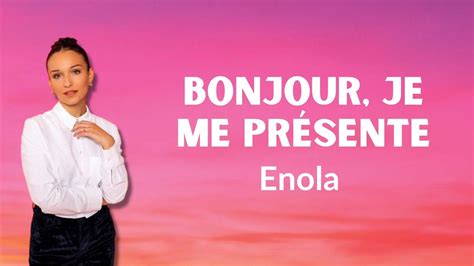 Enola Bonjour je me présente paroles Star academy YouTube