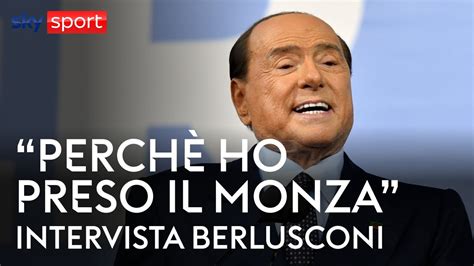 Berlusconi Ecco Perch Ho Preso Il Monza Youtube