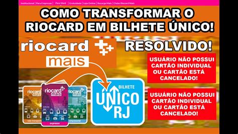 RIO CARD BILHETE UNICO COMO TRANSFORMAR O RIOCARD EM BILHETE ÚNICO