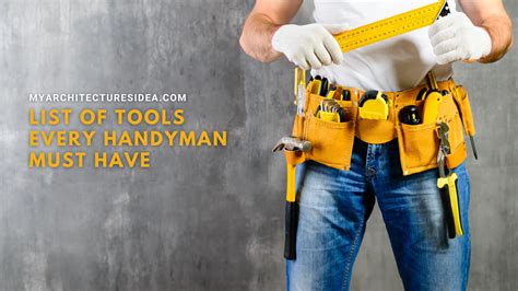 List of Tools Every Handyman Must Have