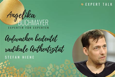 Stefan Hiene Aufwachen Bedeutet Radikale Authentizit T