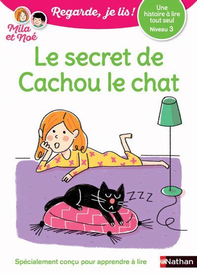 Le secret de Cachou le chat Niveau 3 Regarde je lis Une histoire à