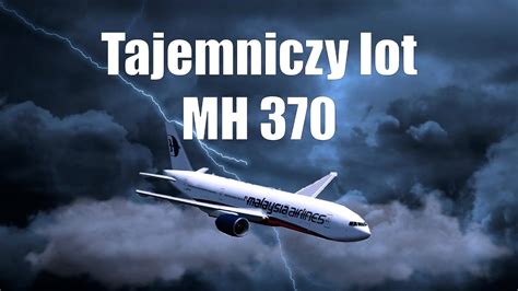 MH370 Sprawa Zaginionego Samolotu YouTube