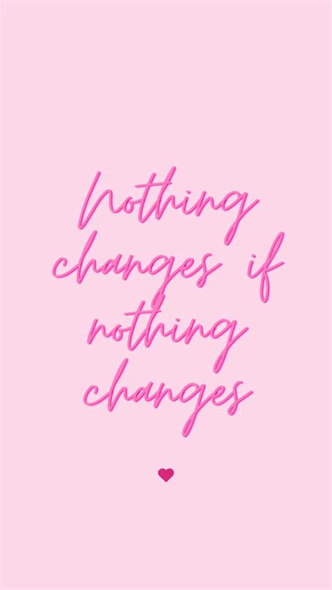 Wallpaper Pink Inspiration Nothingchangesifnothingchanges