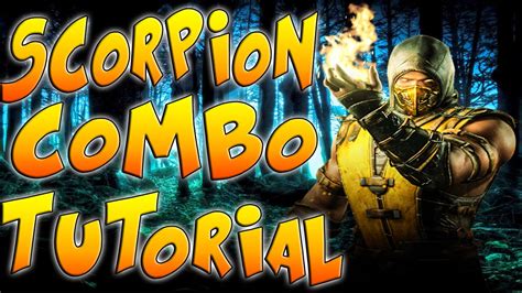 New Mortal Kombat X Combos Scorpion Inferno Scorpion Combo Tutorial