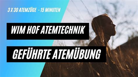 Wim Hof Atemübung 3 Runden à 30 Atemzüge Geführte Wim Hof