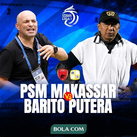 Duel Pelatih PSM Vs Barito Putera Di BRI Liga 1 Adu Strategi Juru