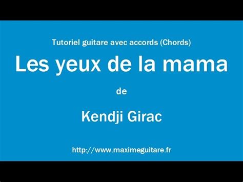 Les Yeux De La Mama Kendji Girac Tutoriel Guitare Avec Partition En