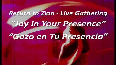 Joy In Your Presence Gozo En Tu Presencia Live En Vivo Psalms 16