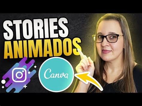 Stories Instagram Como Fazer Stories Animados No Canva Passo A Passo