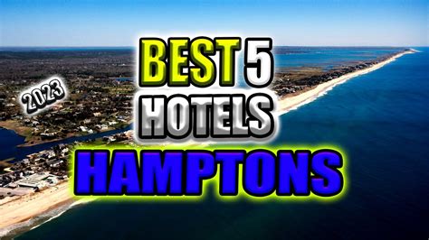 Top Luxury Hotels In Hamptons I Best Hotels In Hamptons I The Most