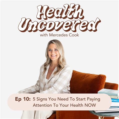 5 Signs You Need To Start Paying Attention To Your Health Now [ep 10