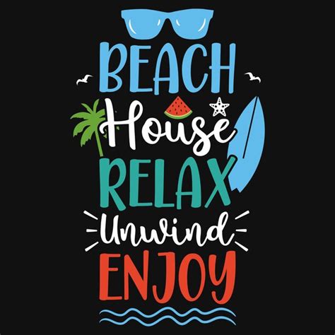 Premium Vector Beach House Relax Unwind Enjoy Summer Tshirt Design