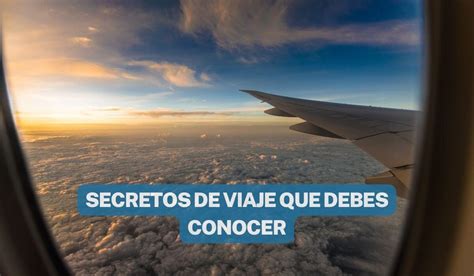 15 Secretos De Viaje Que Debes Conocer Y Son Importantes