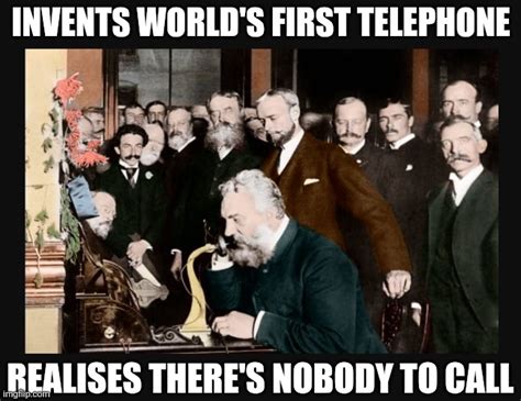 World S First Telephone Imgflip