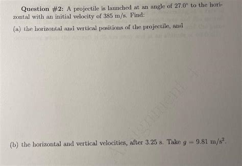 Solved Question \#2: A projectile is launched at an angle of | Chegg.com 