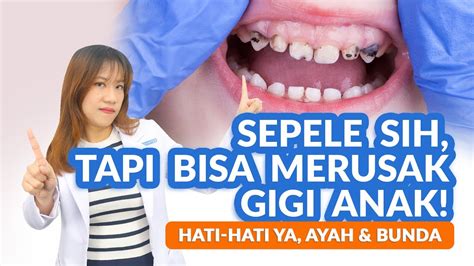 Jarang Disadari Ini 6 Kebiasaan Sepele Yang Bisa Merusak Gigi Anak