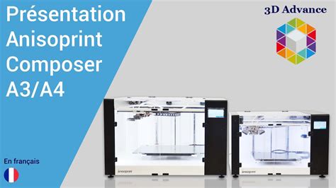 Anisoprint Composer A4 présentation en français YouTube