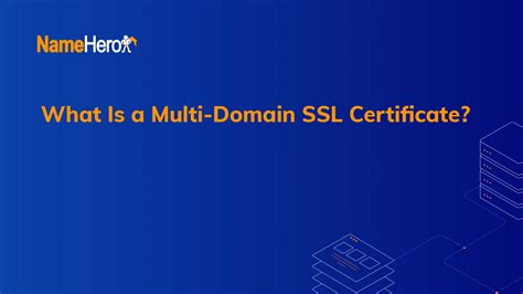 What Is A Multi Domain SSL Certificate