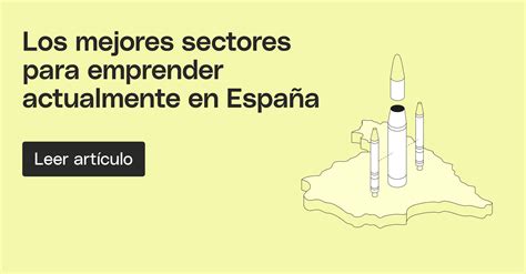 Los Mejores Sectores Para Emprender En Espa A Actualmente