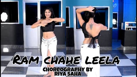 Ram Chahe Leela Cover Dance And Choreography By Riya Saha Youtube