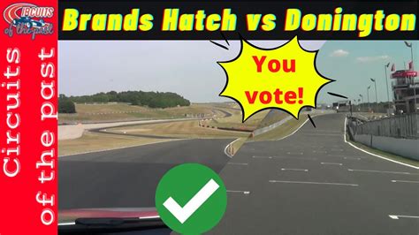 Brands Hatch Circuit Vs Donington Park Battle Of The Race Circuits 6