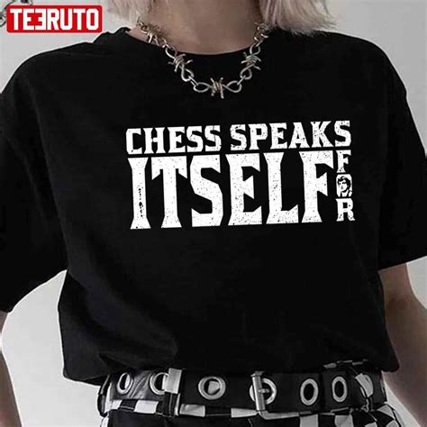 Classic Hans Niemann Chess Speaks For Itself Unisex T Shirt Teeruto