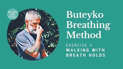 Walking With Breath Holds Buteyko Breathing Method Youtube