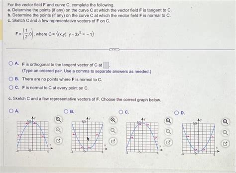 Solved For The Vector Field F And Curve C Complete The Chegg