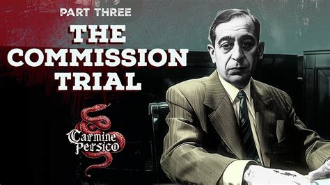 Carmine The Snake Persico Pt The Commission Trials Seth Ferranti