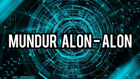 Lirik Mundur Alon Alon Guyon Waton Version By Ilux Id Youtube