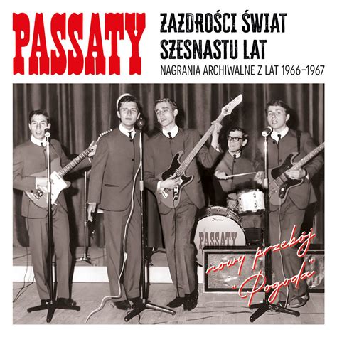 Zazdrości świat szesnastu lat nagrania archiwalne 1966 1967 Passaty