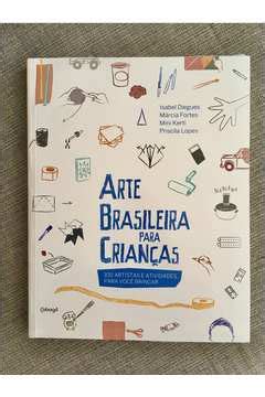 Livro Arte Brasileira Para Crian As Artistas E Atividades Para