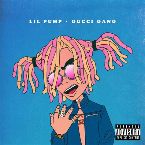 Gucci Gang (Single, Explicit) by Lil Pump