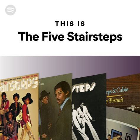 This Is The Five Stairsteps Playlist By Spotify Spotify