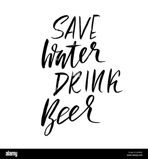 Save Water Drink Beer Hand Drawn Lettering Vector Typography Design