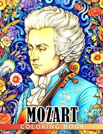 Mozart Coloring Book The Greatest Composer In History Coloring Pages