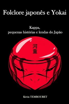 Folclore Japon S E Yokai Kappa Pequenas Hist Rias E Lendas Do Jap O