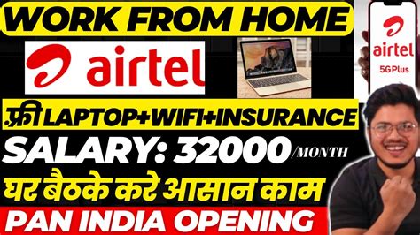 Airtel Work From Home Jobs Salary Month Top Mnc Online