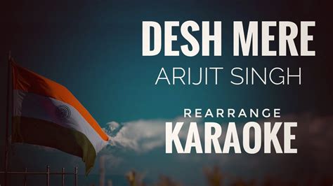 O Desh Mere Arijit Singh Karaoke Background Music With Lyrics Youtube